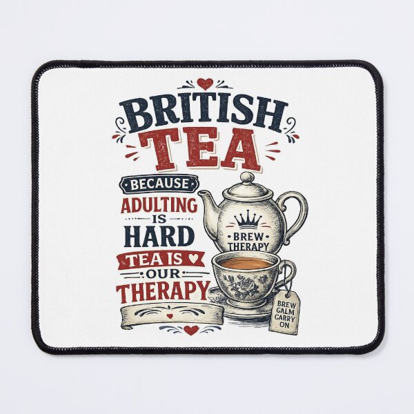 Item preview, British Tea Therapy | Because Adulting Is Hard Funny Tea Lover T-Shirt designed and sold by YoSum.