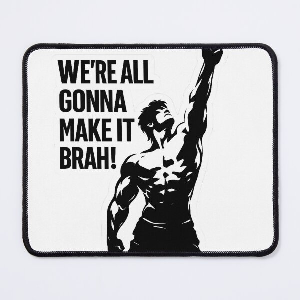 Item preview, We Are All Gonna Make It Brah Zyzz Gym Motivation designed and sold by Digistore1221.