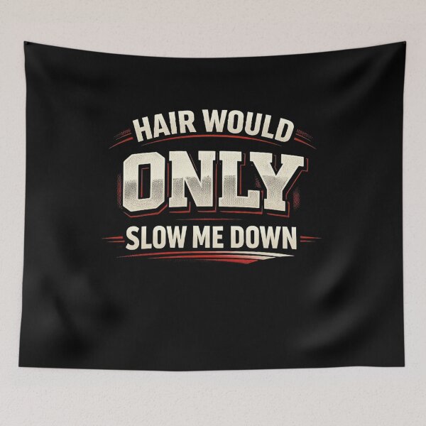 Item preview, Hair Would Only Slow Me Down Bald Humor designed and sold by BHMARTS.