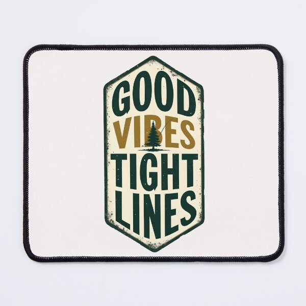 Item preview, Good Vibes Tight Lines Fishing designed and sold by esadesigns.