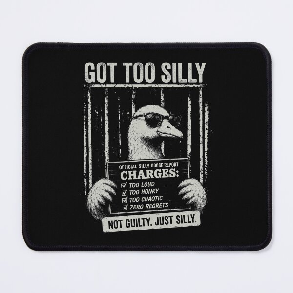 Item preview, got Too Silly Funny Silly Goose Meme designed and sold by gear-posters.