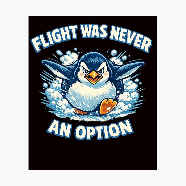 Item preview, Flight Was Never an Option Penguin designed and sold by FrameFlow.
