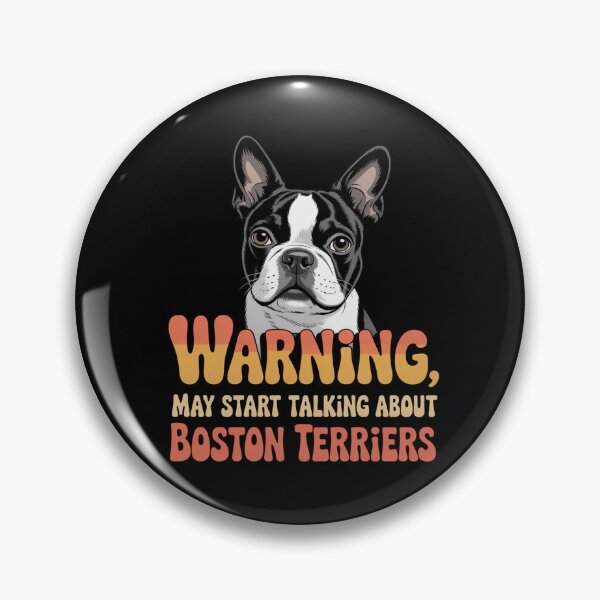 Item preview, Boston Terrier Dog Pet Owner Warning, May Start Talking About Boston Terriers  designed and sold by fantasticdesign.