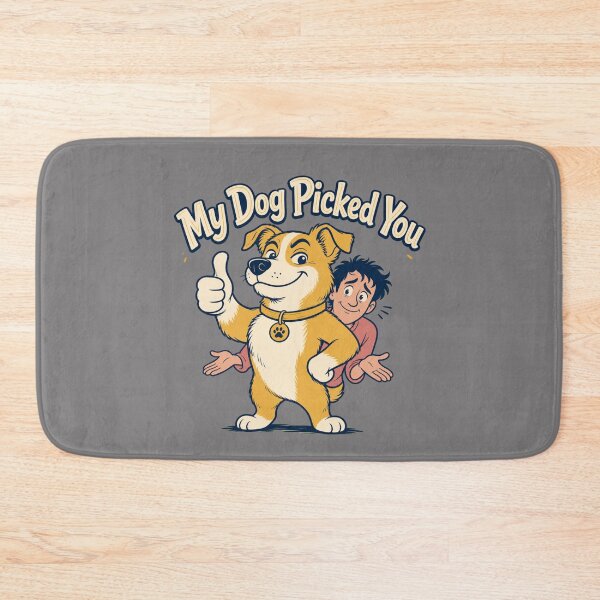 Item preview, My Dog Picked You Funny Dog Lover designed and sold by freshwear design.