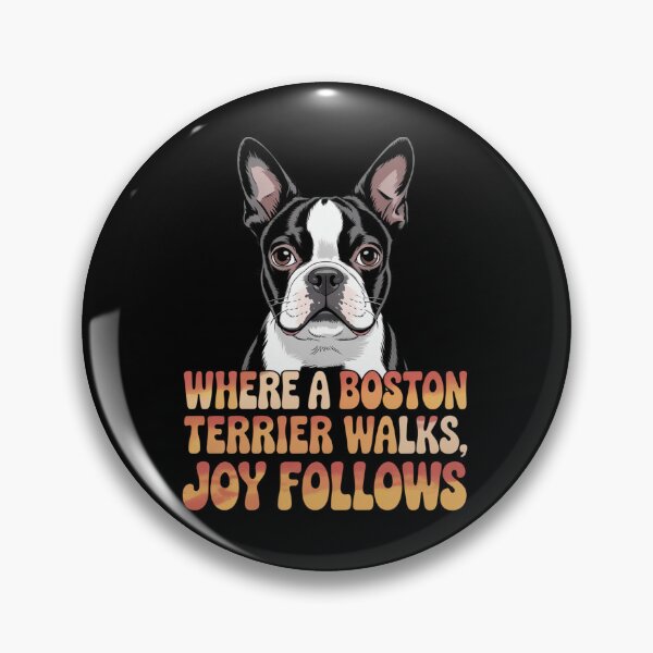 Item preview, Boston Terrier Dog Pet Owner Where A Boston Terrier Walks, Joy Follows  designed and sold by fantasticdesign.