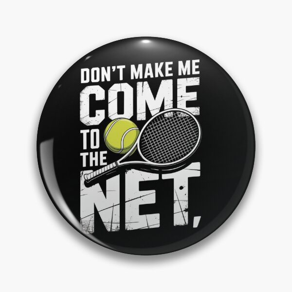 Item preview, Don’t Make Me Come to The Net Funny Tennis Quote designed and sold by ZACK ART.