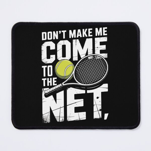 Item preview, Don’t Make Me Come to The Net Funny Tennis Quote designed and sold by ZACK ART.