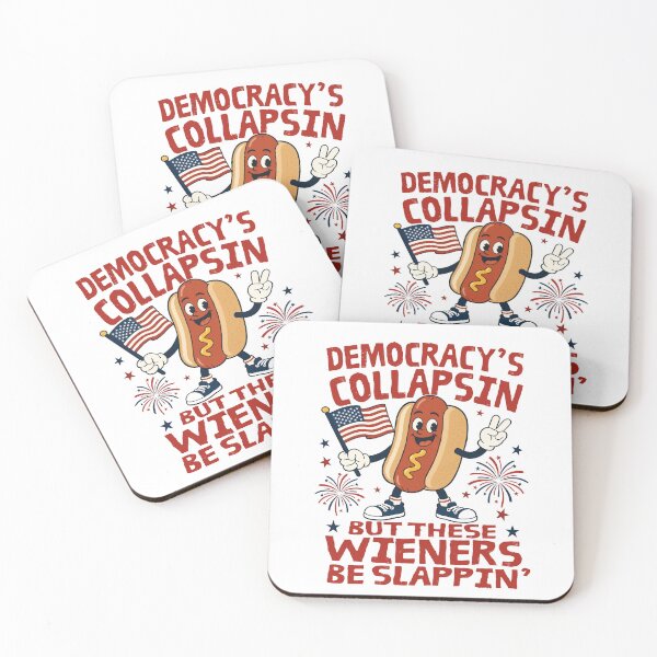 Item preview, Democracy's Collapsing But These Wieners Be Slappin' Funny 4th Of July designed and sold by FreshVibe Prints.