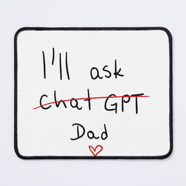Item preview, dad , ill ask chat gpt designed and sold by Kasia1987t.