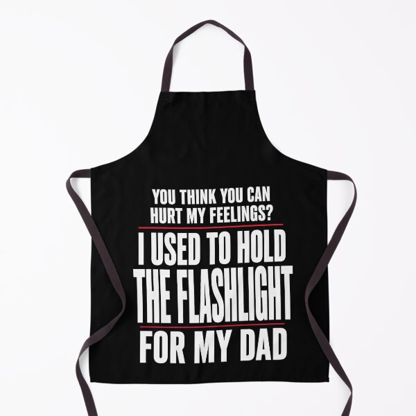 Item preview, Used To Hold The Flashlight For Dad Funny designed and sold by elderberry.
