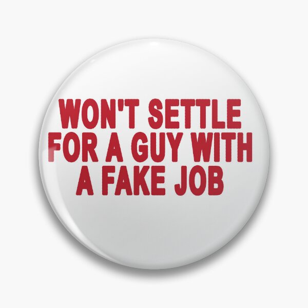 Item preview, won't settle for a guy with a fake job designed and sold by EigengrauART.