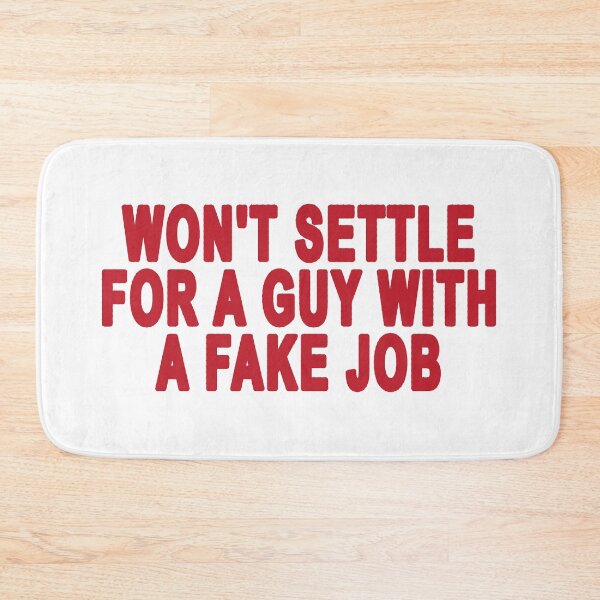 Item preview, won't settle for a guy with a fake job designed and sold by EigengrauART.