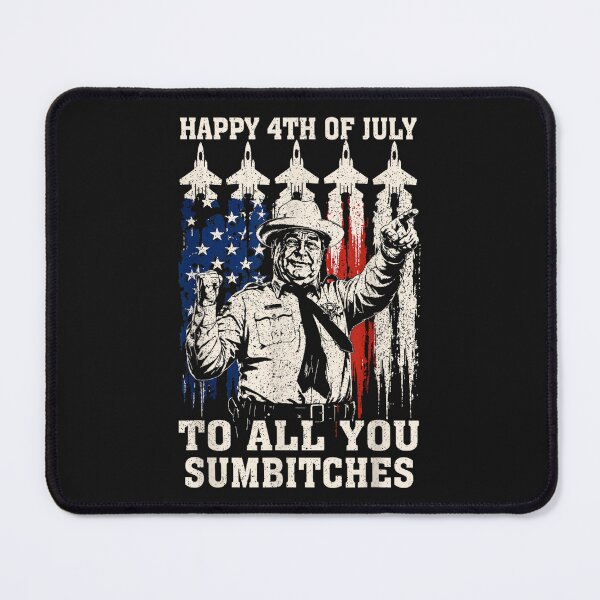 Item preview, Happy 4th Of July To All You Sumbitches Quote designed and sold by ChristyLMayhew.