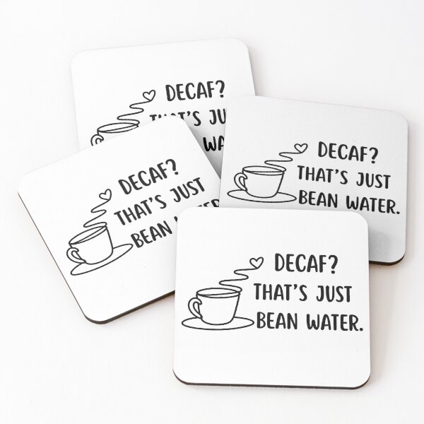 Item preview, Decaf? That's Just Bean Water. Funny Coffee Lover Quota designed and sold by Violet-Forge.