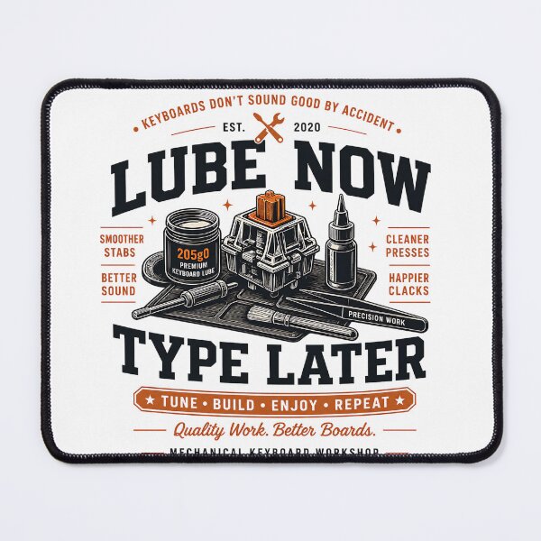 Item preview, Lube Now Type Later Mechanical Keyboard Switch Modding Custom Keyboard Enthusiast Design designed and sold by VKinnovations.