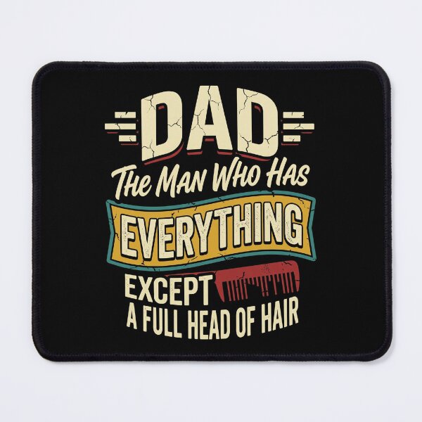 Item preview, Funny Bald Dad Joke The Man Who Has Everything Except Hair designed and sold by Vermanartist.