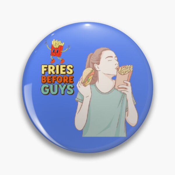 Item preview, Funny Fries Before Guys Sarcastic Single Girl Slogan Design designed and sold by Miheerala.