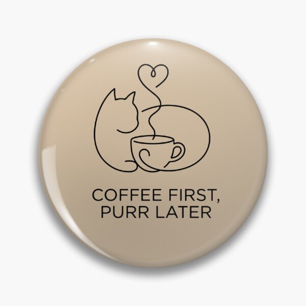 Item preview, Coffee First Purr Later designed and sold by AliveStyle.