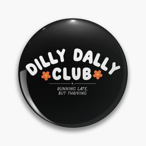 Item preview, Dilly Dally Club designed and sold by CharmiA Fox.