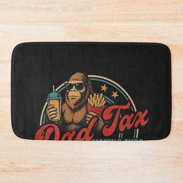Item preview, Dad Tax Making Sure Its Not Poison Funny Bigfoot Fries designed and sold by CriseldaBruning.