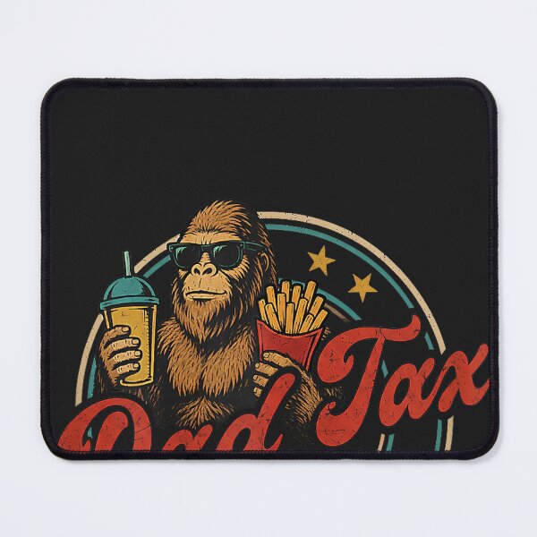 Item preview, Dad Tax Making Sure Its Not Poison Funny Bigfoot Fries designed and sold by CriseldaBruning.