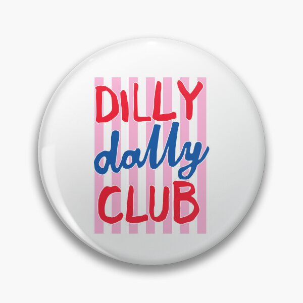 Item preview, Dilly Dally Club designed and sold by CharmiA Fox.