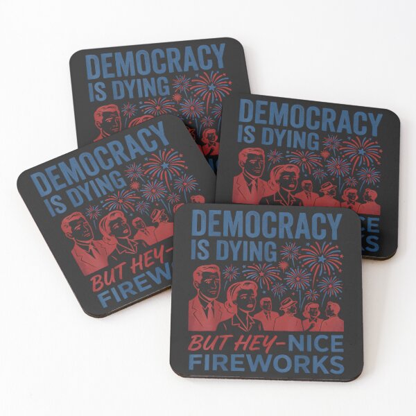 Item preview, Democracy is Dying But Hey Nice Fireworks Funny 4th of July_2 designed and sold by CriseldaBruning.