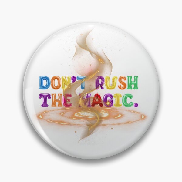 Item preview, ✴️ DON'T RUSH THE MAGIC ✴️  designed and sold by WheelieGdArt.