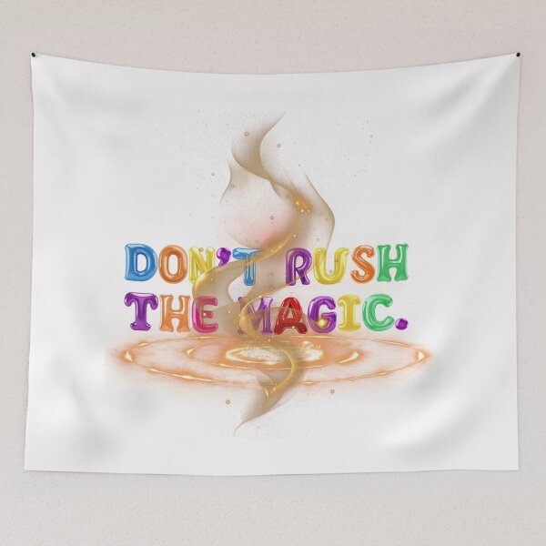 Item preview, ✴️ DON'T RUSH THE MAGIC ✴️  designed and sold by WheelieGdArt.