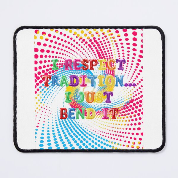 Item preview, ✴️ I RESPECT TRADITION I JUST BEND IT ✴️ designed and sold by WheelieGdArt.