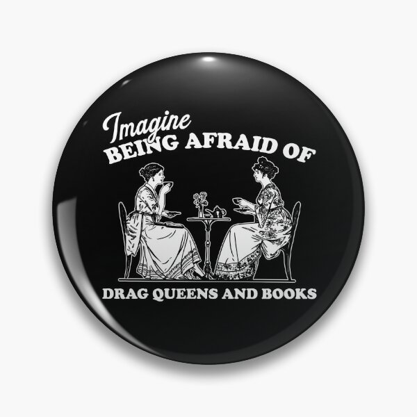 Item preview, Imagine Being Afraid Of Drag Queens And Books designed and sold by GoodMOwlArt.