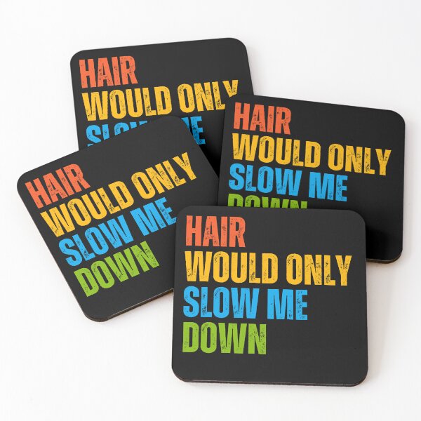 Item preview, Hair Would Only Slow Me Down Bald Men Shaved Head Humor designed and sold by HumansStuck12.