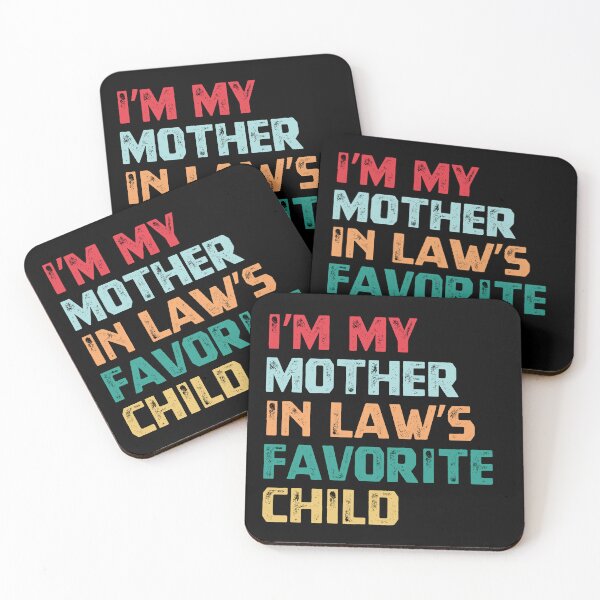 Item preview, I'm My Mother In Law's Favorite Child Funny In Law Humor Family Relationship designed and sold by HumansStuck12.