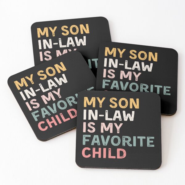 Item preview, My Son In-Law Is My Favorite Child Parents Family Humor Gift designed and sold by HumansStuck12.