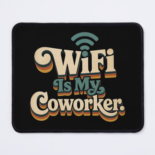 Item preview, WiFi Is My Coworker. | Funny Remote Work Retro Quote designed and sold by Irene Catchmind.