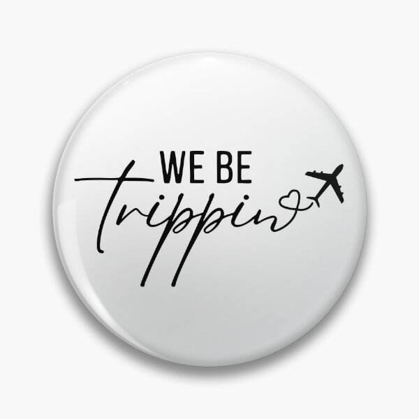 Item preview, We Be Trippin, Family Vacation designed and sold by JamesDriggers.