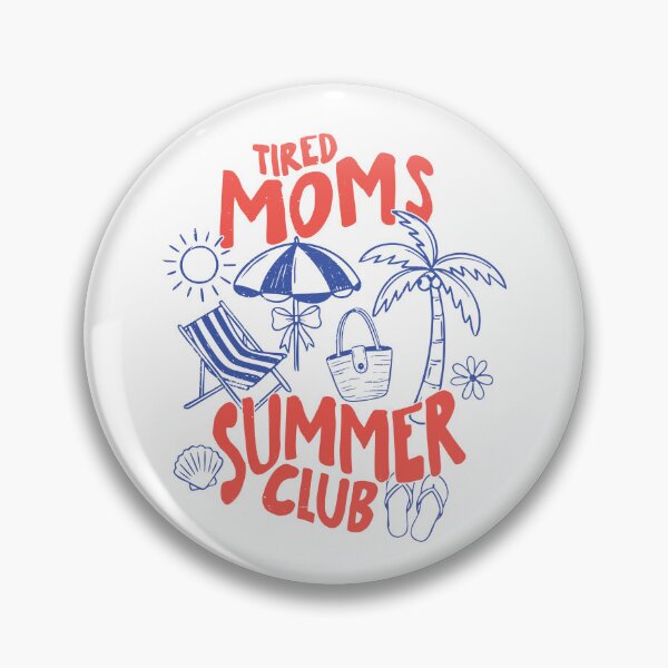 Item preview, Tired Moms Summer Club designed and sold by ladycerebellum.
