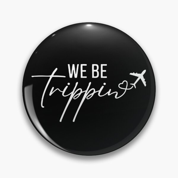 Item preview, We Be Trippin, Family Vacation designed and sold by JamesDriggers.