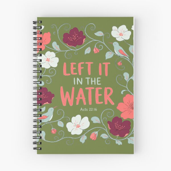 Item preview, Left It In The Water Baptism Floral Acts 22:16 Christian Tee designed and sold by bosamji.