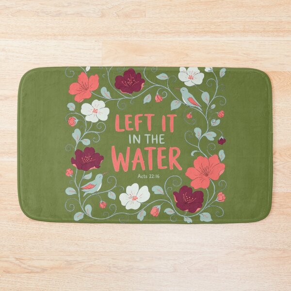 Item preview, Left It In The Water Baptism Floral Acts 22:16 Christian Tee designed and sold by bosamji.