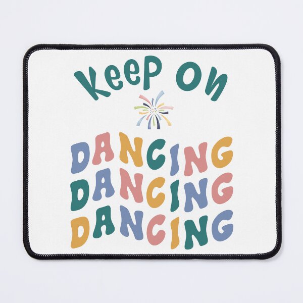 Item preview, Keep on Dancing designed and sold by Eclectic Monkey.