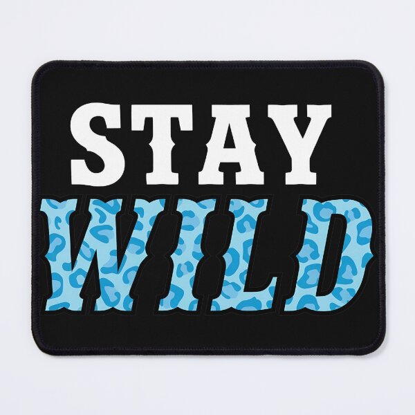 Item preview, Stay Wild Blue Spots Typography Graphic designed and sold by Kartezartion.