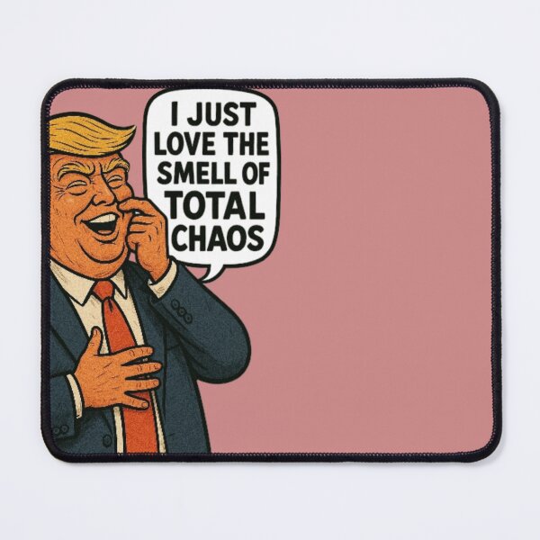 Item preview, I Just Love the Smell of Total Chaos Funny Satire designed and sold by ekemarket.