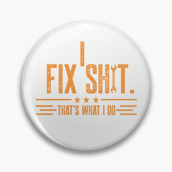 Item preview, I Fix Shit That's What I Do designed and sold by Necesario88.