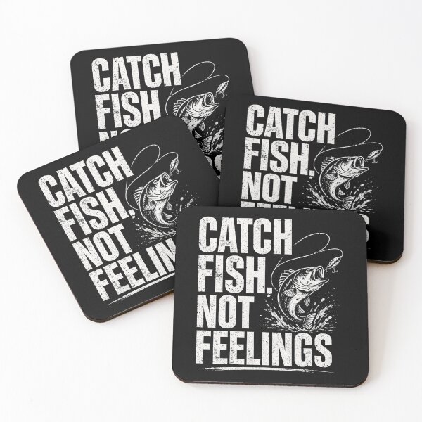 Item preview, Catch Fish Not Feelings Funny Fishing designed and sold by msaloyach.