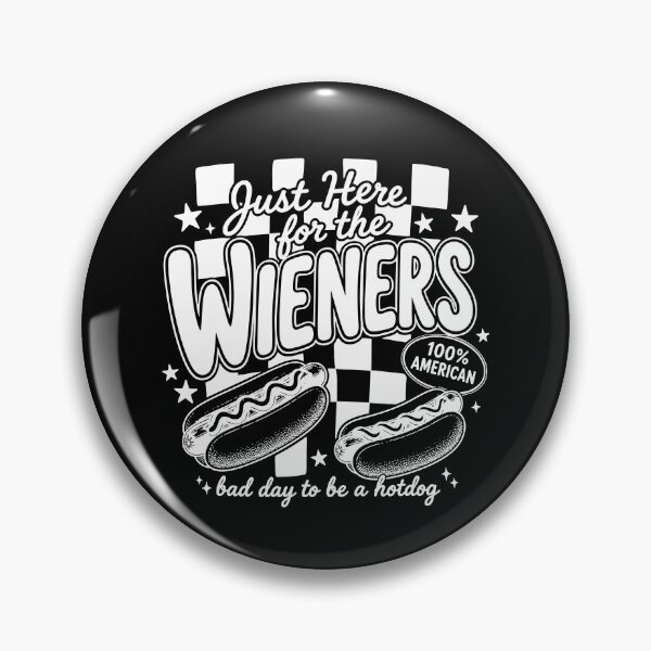 Item preview, I'm Just Here For The Wieners designed and sold by ElizabethMorri2.