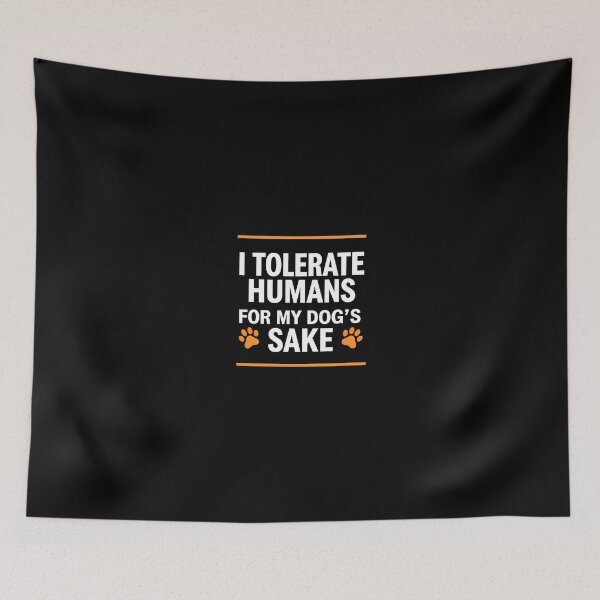 Item preview, I Tolerate Humans For My Dog's Sake - Funny Dog Lover Shirt designed and sold by Exclusive-Marma.