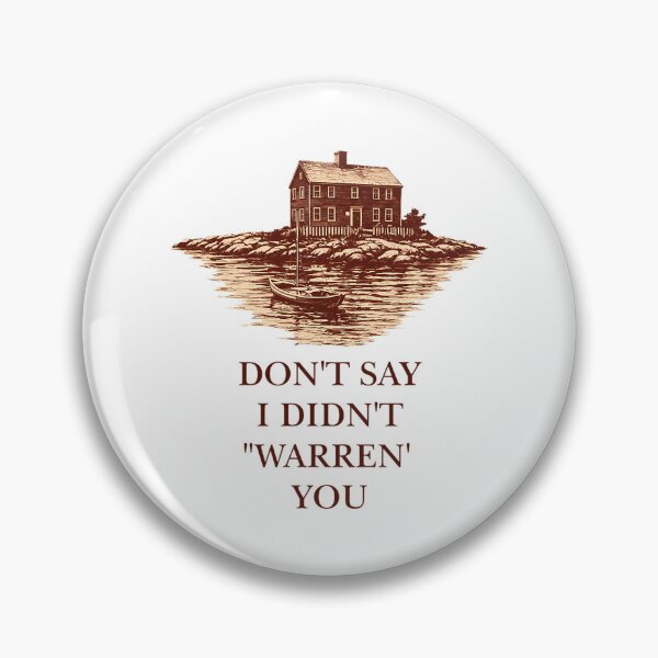 Item preview, Dont Say I Didnt Warren You Widows Bay designed and sold by mrnobsociarch.