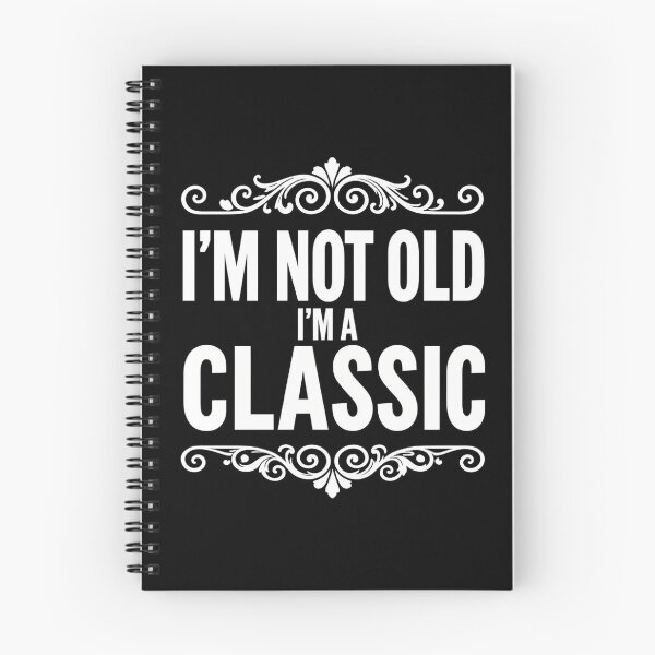 Item preview, I'm Not Old I'm A Classic - Funny Birthday Aging Humor Gift designed and sold by Exclusive-Marma.