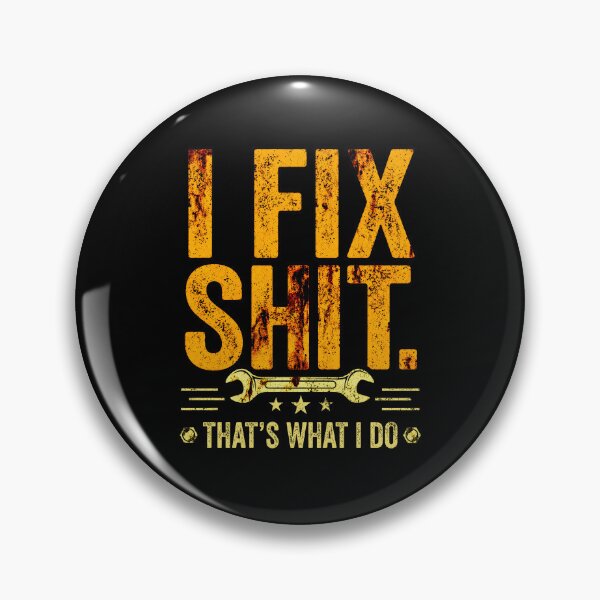 Item preview, I Fix Shit That's What I Do designed and sold by Necesario88.